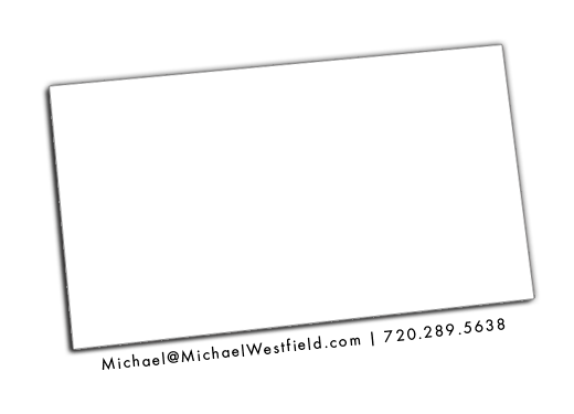 michael@michaelwestfield.com 720.289.5638